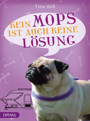 cover image of Kein Mops ist auch keine Lösung